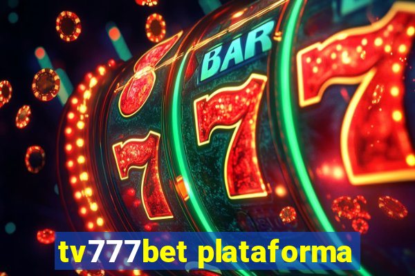 tv777bet plataforma